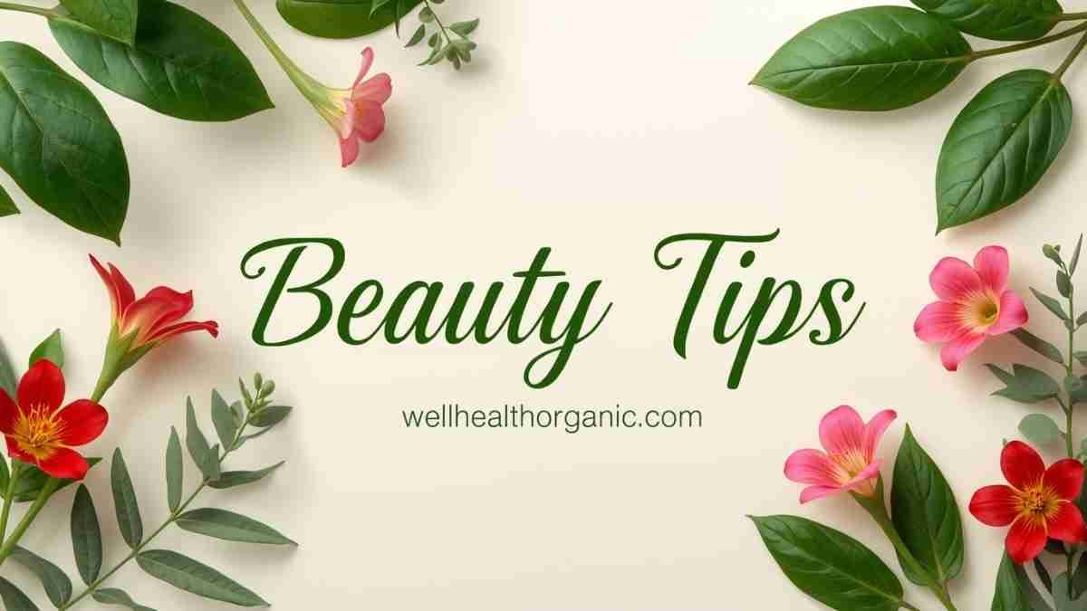 beauty tips - well health organic.com